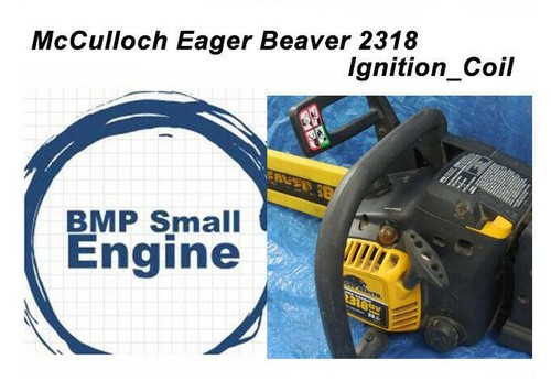 OEM Ignition Coil Module For McCulloch Eager Beaver Super 2318 AV ChainSaw